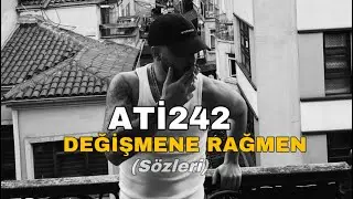 Ati242 - Değişmene Rağmen (Sözleri)