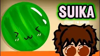Suika Game for as long as my sanity lasts...