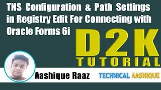 TNS Configuration in and Set PATH in Registry Edit for Connecting with Oracle Forms 6i|D2K Tutorial