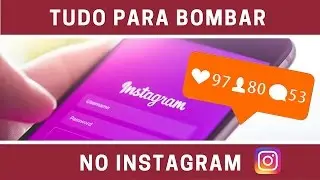 Como Fazer Suas Fotos Bombarem no Instagram