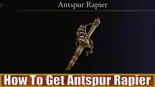How To Get Antspur Rapier Elden Ring