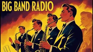 📻 Big Band Jazz Radio | 1940's Relaxing Elegant Jazz | Vintage Vibes