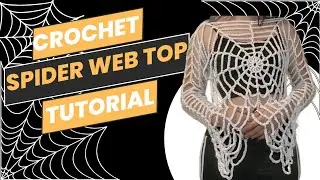 Crochet spider web top tutorial