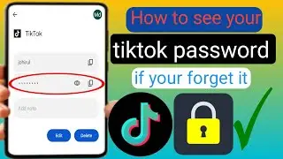 How To See Your Tiktok Password if you Forgot It  | How To See Your Tiktok Password.2024