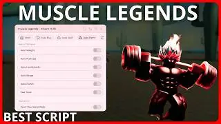 MUSCLE LEGENDS SCRIPT - OP SCRIPT 2026
