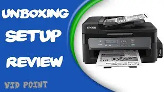 EPSON M205 WIFI PRINTER UNBOXING AND DETAIL REVIEW / COMPLETE GUIDE