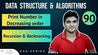 L-90 | Print Number in decreasing order | Recursion & Backtracking | DSA Series 