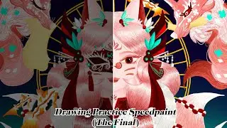 Drawing Practice Speedpaint || The Final