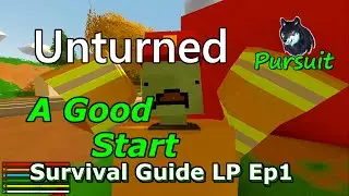 Unturned Survival Guide LP Ep1 