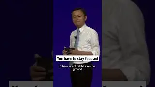 You have to stay focused | Jack Ma