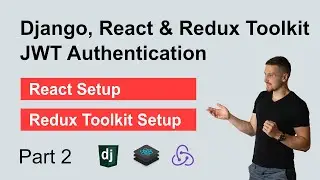 JWT Authentication with Django, React and Redux Toolkit - Part 2