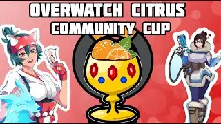 OVERWATCH CITRUS COMMUNITY CUP (TOURNAMENT FINALS)
