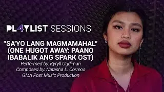 Playlist Sessions: Sa’Yo Lang Magmamahal – Kyryll Ugdiman (Tadhana OST)