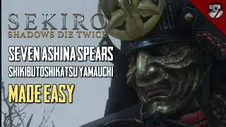 Seven Ashina Spears Guide - Shikibu Toshikatsu Yamauchi - Sekiro