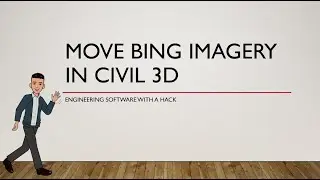 Move BING Imagery in Civil 3D