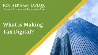What is Making Tax Digital? (Updated May 2022)