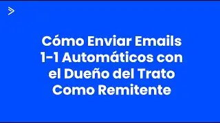 ActiveCampaign: Envío Automático de Emails 1-1 con el Responsable del Trato como Remitente