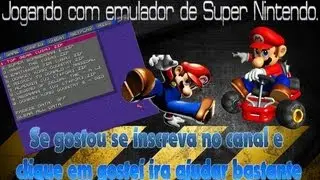 Jogando com emulador de Super Nintendo.