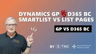 Dynamics 365 Business Central vs. Dynamics GP | Learn how to use BC Lists vs GP SmartList