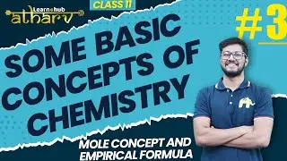 Some Basic Concepts Of Chemistry Class 11 Chemistry NCERT Chapter 1#3 | Mole concept | Atharv Batch