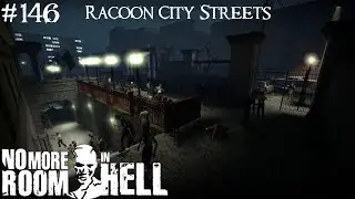 No More Room In Hell - NMO Raccon City Streets - Custom Map Series #146