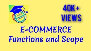 Functions and Scope of E-commerce