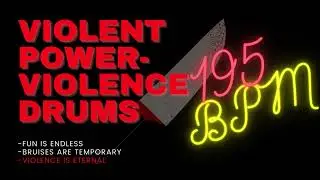 POWERVIOLENCE DRUM TRACK #4| 195 BPM