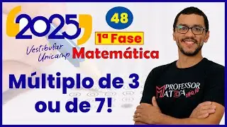 Questão 48 UNICAMP 2025 | Probabilidade da União | Resolução Matemática 1ª Fase