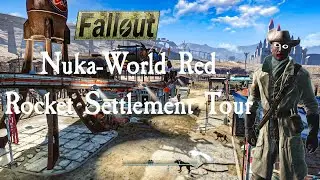 Fallout 4 Settlement Tour: Nuka-World Red Rocket Truck Stop