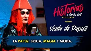 BRUJERÍA, HECHIZOS Y MODA / VIUDA DE PAPUZ🔴 HISTORIAS A MEDIA LUZ ✅ Paranormal #podcast
