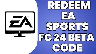 How to Redeem EA Sports FC 24 Beta Code
