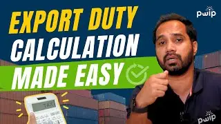 How to calculate Export Duty in Costing - Explained | PWIP