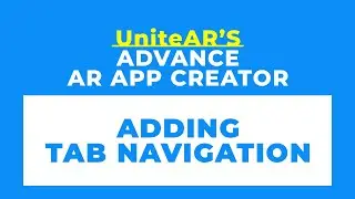 UniteAR's Advance AR App Creator : Adding Tab Navigation