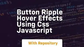 Button ripple hover effects using css javascript