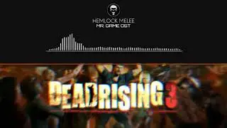 Dead Rising 3 - Hemlock Melee (Gen. John Hemlock) | OST