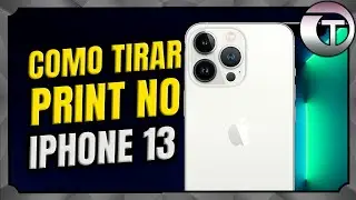 Como TIRAR print no iPhone 13! - Atualizado
