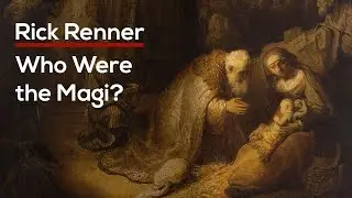 Who Were the Magi?