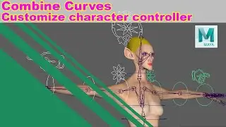 Combine Curves. Merge curves into one curve and create stylized character controller in Maya 2020