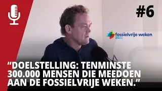 #6 - De Fossielvrije Weken en het succes van samenwerking