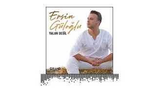 Ersin Güloğlu - Yalan Değil