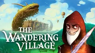 The Wandering Village - Part 41