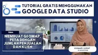 TUTORIAL MUDAH GOOGLE DATA STUDIO | MEMBUAT DAN MENAMBAHKAN GEOMAP DENGAN WARNA DAN POINT BERDASARKA