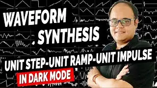 Unit Step, Unit Ramp & Unit Impulse Signal [Triangular, Rectangular, Exp., Sgn & sinc Signal]