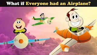 What if Everyone had an Airplane? + more videos | 