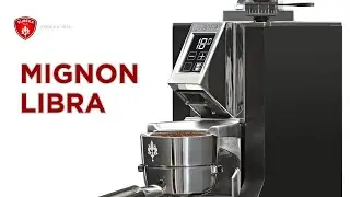 Mignon Libra - Instant Grind Weighing Technology