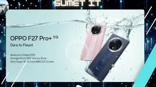 สเปค OPPO F27 Pro+ สมาร์ทโฟนเน้นถึกทน มาตรฐาน IP69