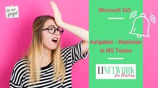 So behalten Sie alle Aufgaben Ihrer Projekte im Blick - mit Microsoft 365 und Teams #linetwork