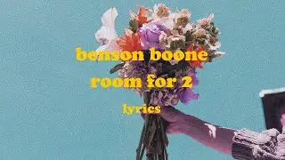ROOM FOR 2 - Benson Boone (Lyrics)