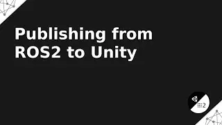 Publishing from ROS2 to Unity