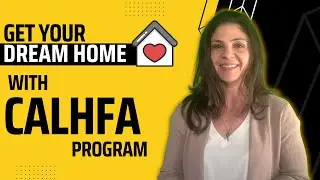 CalHFA's Dream For All Program Helps You Get Your First Home
